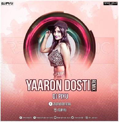 Yaaron Dosti - Remix - DJ PIYU